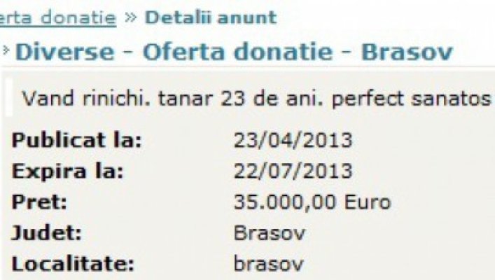 Îşi vând organele pe Internet pentru zeci de mii de euro. Românii dau anunţuri şocante pentru bani